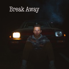 Break Away