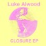 Closure - Luke Alwood