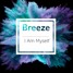 I Am Myself - Breeze [Official Mix] | [Future Bass]