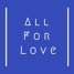 All For Love