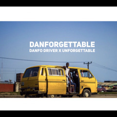 Unforgettable Afromix (Danfo Driver) <Tobz rmx>