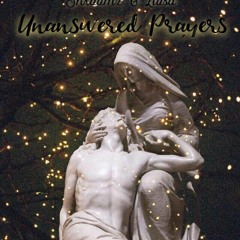Unanswered Prayers beat and hook by me feat. SHROOMZ