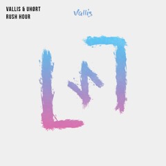 Vallis & Uhørt - Rush Hour
