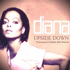 Diana Ross - Upside Down (Francesco Cofano 2K17 Remix)