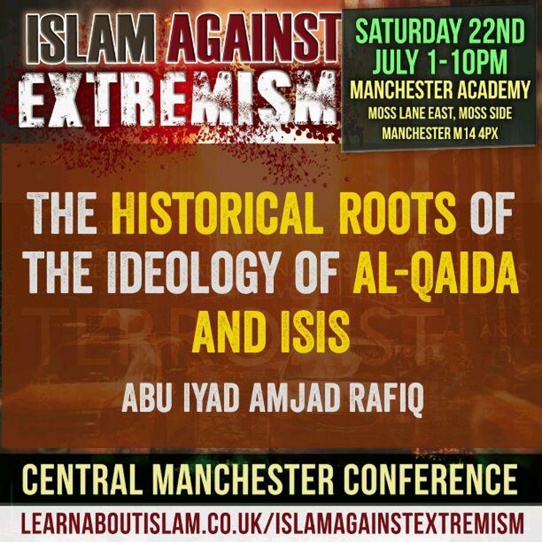 Amjad Rafiq Edinburgh Stream 03 - The Historical Roots of al-Qaida and ISIS - Abu Iyad Amjad ...