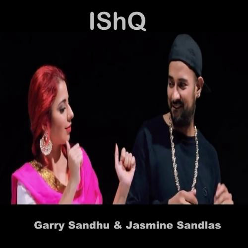 Garry Sandhu # Ishq