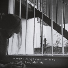 Ryan McNulty- If Your Mind Should Change