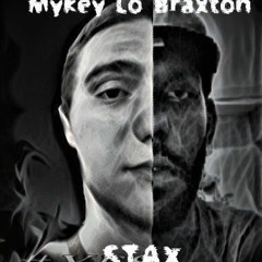 Mykey Lo Braxton-My Struggle feat.Sir Staxx