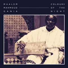 Premiere: Maalem Mahmoud Gania  - Mrahba Baba Hamouda