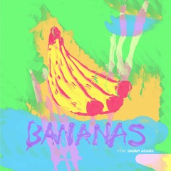 Bananas feat. Sammy Adams