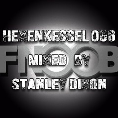 Hexenkessel 056 mixed by Stanley Dixon