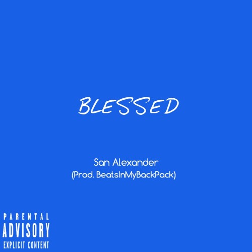 Stream Blessed... by San Alexander (San San) | Listen online for free on SoundCloud Blessed...