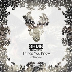(DDW046)SHMN - Things You Know Feat. John M (Th Moy Remix)Preview