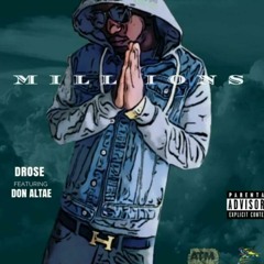 Millions (feat. Don Altae) X D-Rose