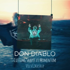 Don Diablo - Cutting Shapes vs Momentum (Volvi Mashup)