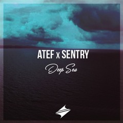 Atef & Sentry - Deep Sea [Summer Sounds Release]
