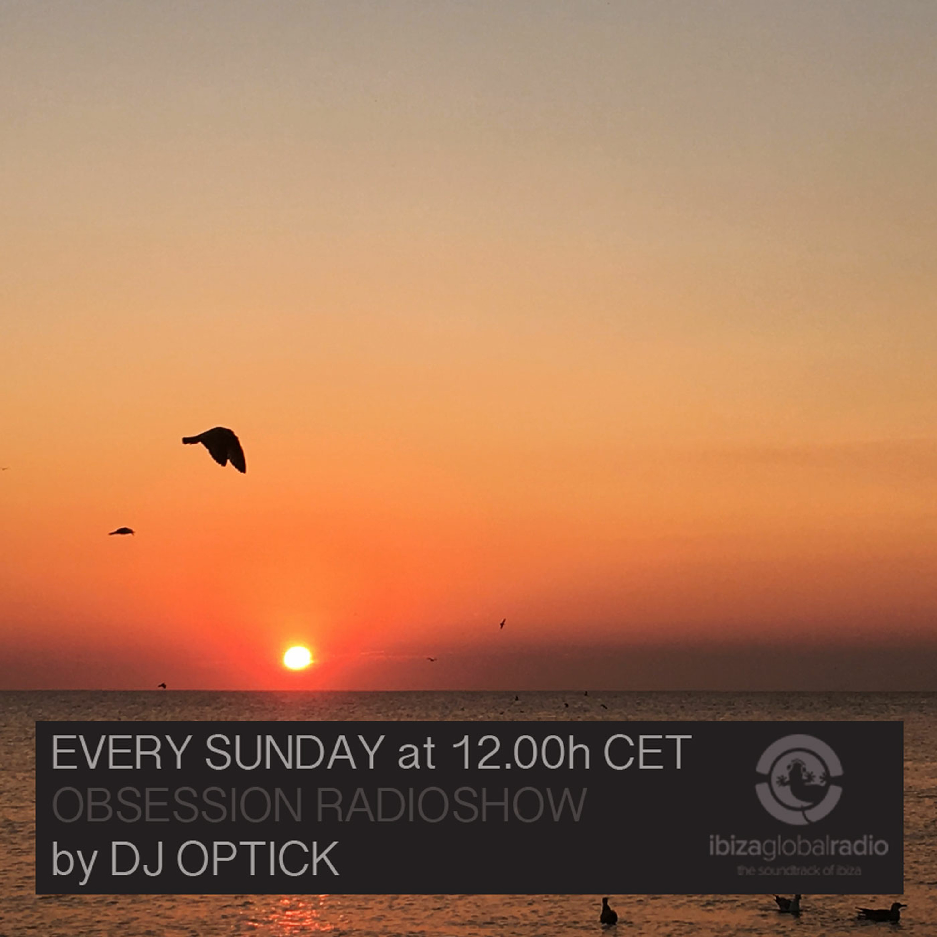 Dj Optick - Obsession - Ibiza Global Radio