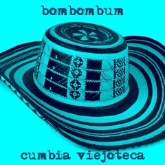bombombum > cumbia viejoteca
