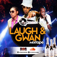 Choice Selecta - 'Laugh And Gwan' Mixtape (Dancehall & Afrobeat)