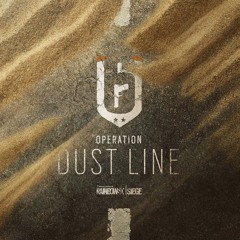 Rainbow Six: Siege | Operation Dust Line | Main Theme