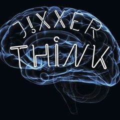 Think - J!xxer (FREE DOWNLOAD)