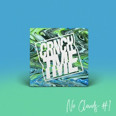 CRUNCHTIME | NO CLOUDS #01