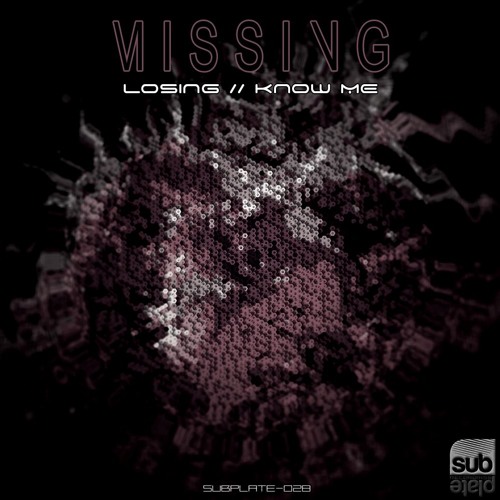 Missing - Losing [SUBPLATE-028]