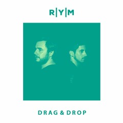 R|Y|M Summer Podcast: DRAG & DROP