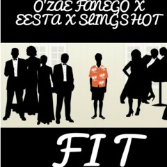 EESTA X FANEGO X SLINGSHOT- Fit (Prod. @therealchance & EESTA)