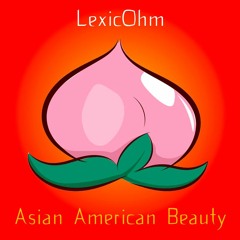 LexicOhm - Asian American Beauty