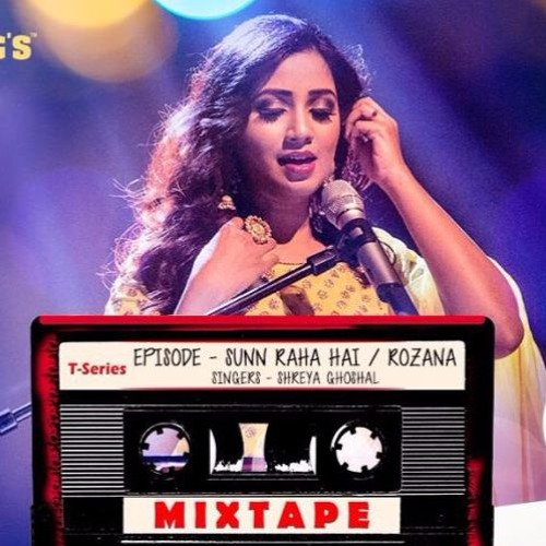 Sunn Raha Hai Rozana Mix Tape