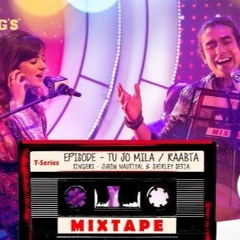 Tu Jo Mila Raabta Mix Tape