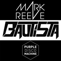 Body Funk New Path - Purple Disco Machine VS Mark Reeve- Bauti5ta Mix