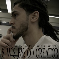 Co Creator - 5 W's (Why, Who, Where, When, What)