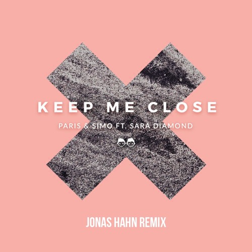 Paris & Simo ft. Sara Diamond - Keep Me Close (Jonas Hahn Remix)