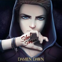 Damien Dawn_Silent Scream