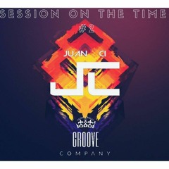 SESSION ON THE TIME #002 JUAN CL(Groove Company)