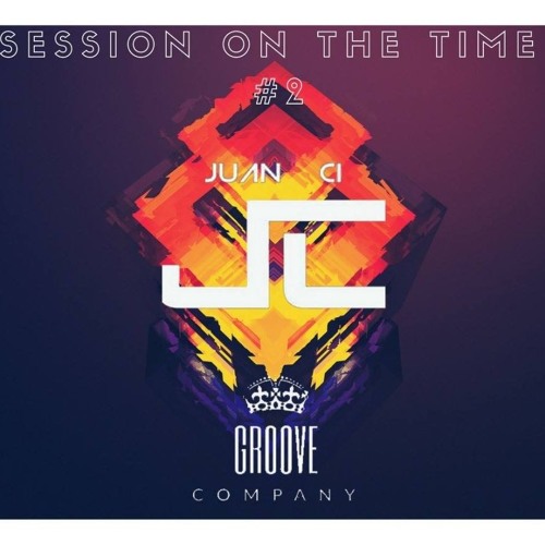 SESSION ON THE TIME #002 JUAN CL(Groove Company)