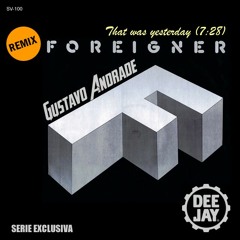 FOREIGNER - That Was Yesterday (SV - 100)