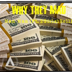 Why They Mad Feat. 2Girls1Rell
