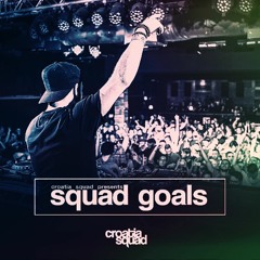 Croatia Squad - Squad Goals 007 - DJ Mix