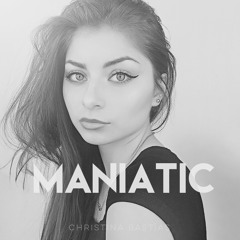 Maniatic - Christina Bastías