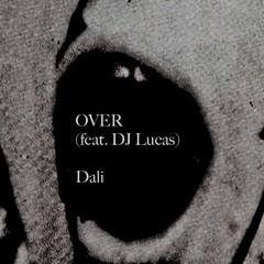 Over (feat. DJ Lucas)