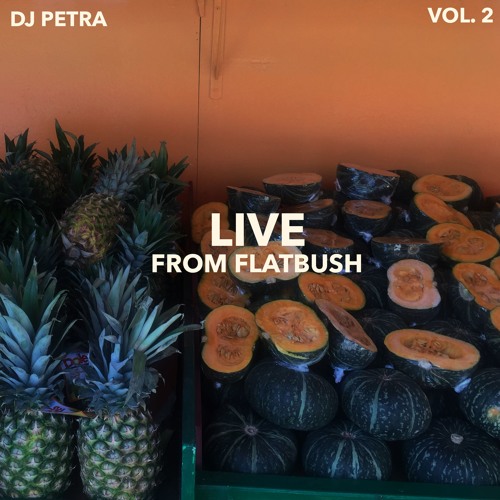 LIVE from Flatbush Vol. 2 (Dancehall, Soca, Afrobeats)