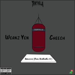 Abbussive - Weanz Yen x Cheech