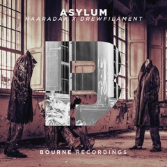 Haaradak & DrewFilament - Asylum