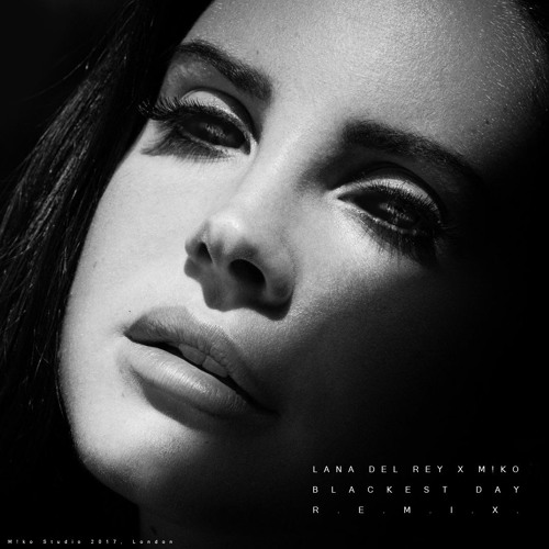 Stream Lana Del Rey X M!ko 'Blackest Day' R.E.M.I.X. by M!ko | Listen  online for free on SoundCloud