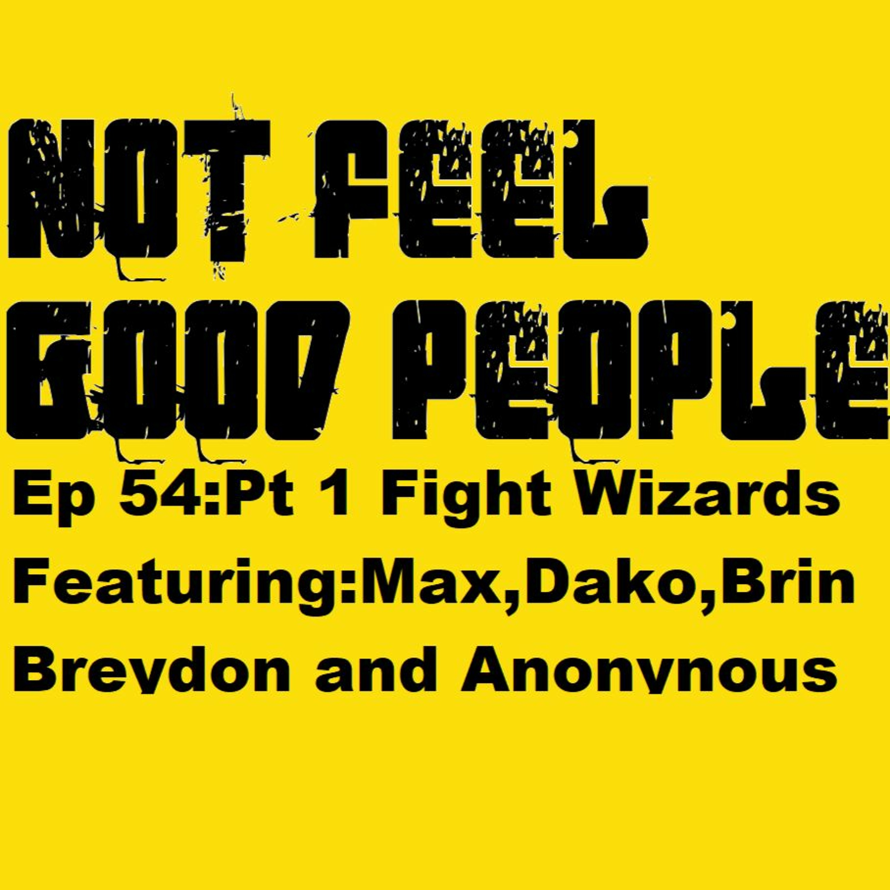 NFGP Ep 54:Pt 1 Fight Wizards episode artwork