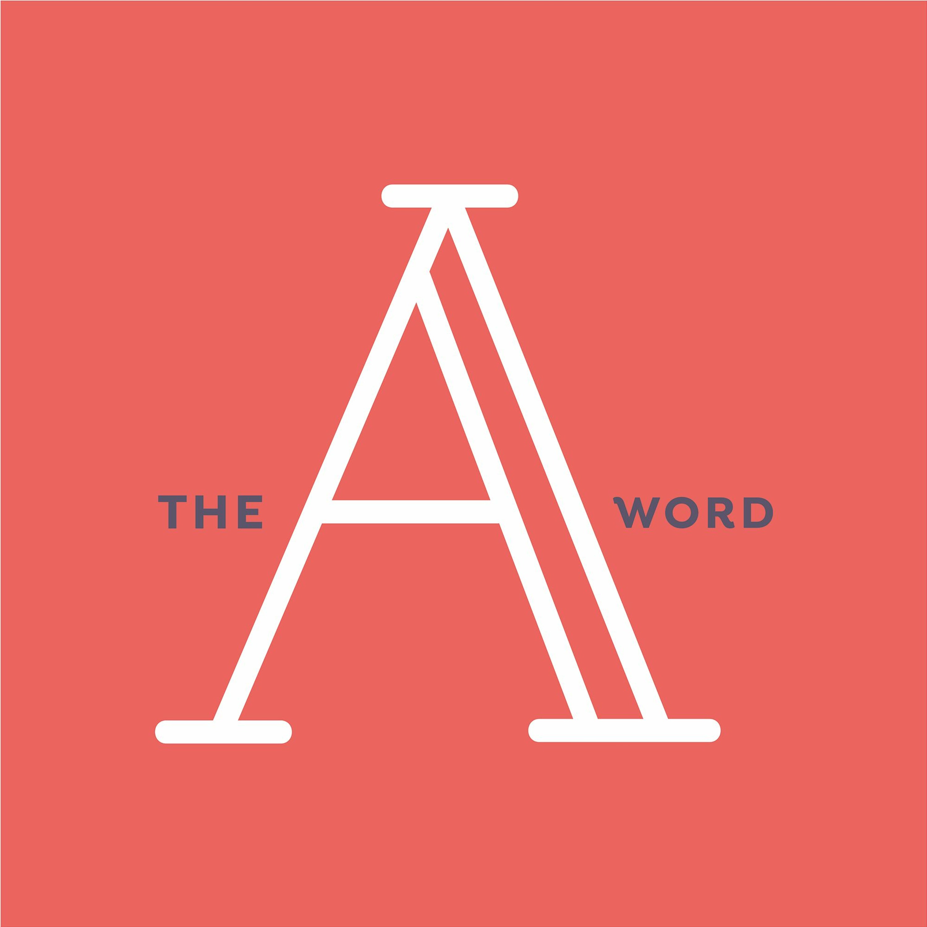 The A Word Episode 01 - The Inaugural Episode episode artwork