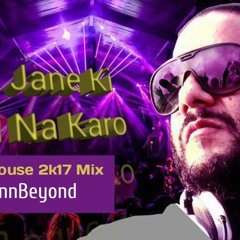Ajj Jane Ki Zid Na Karo Deep House (Mix Amann Beyond )